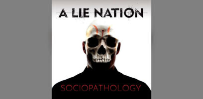 A LIE NATION - Sociopathology