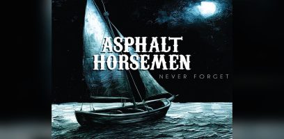 Asphalt Horsemen - Never Forget-web